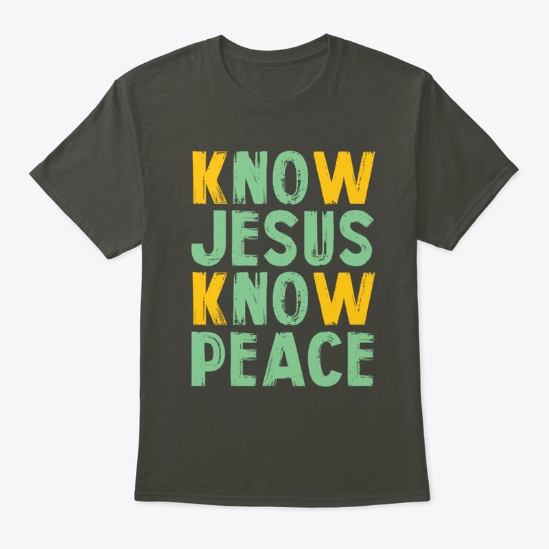  Knows Jesus, Know Peace Shirt