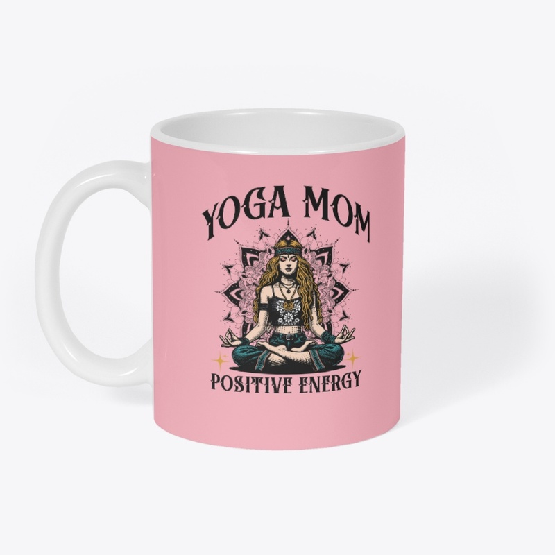 Yoga Mom Positive Energy
