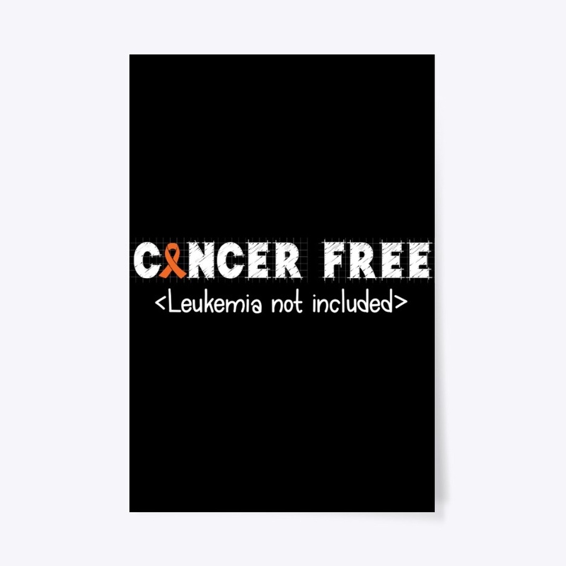 Cancer Free | Leukemia Cancer Awareness