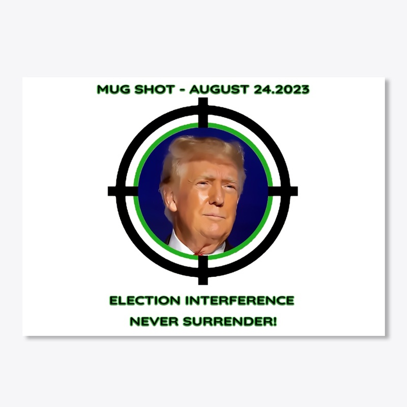 Trump Mug Shot: Election Interference