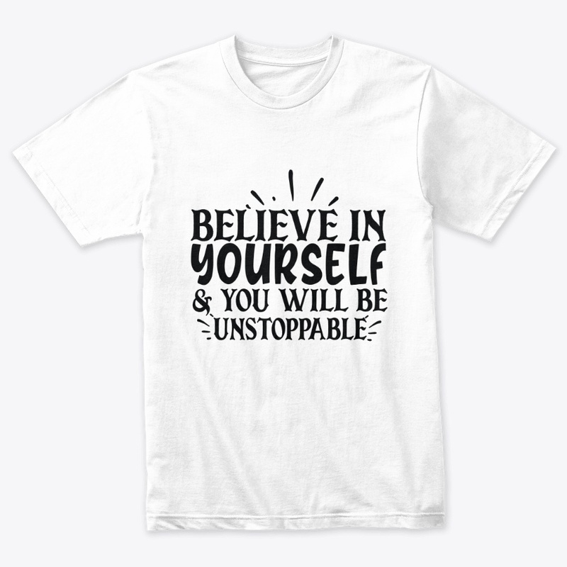 Believe In Yourself !