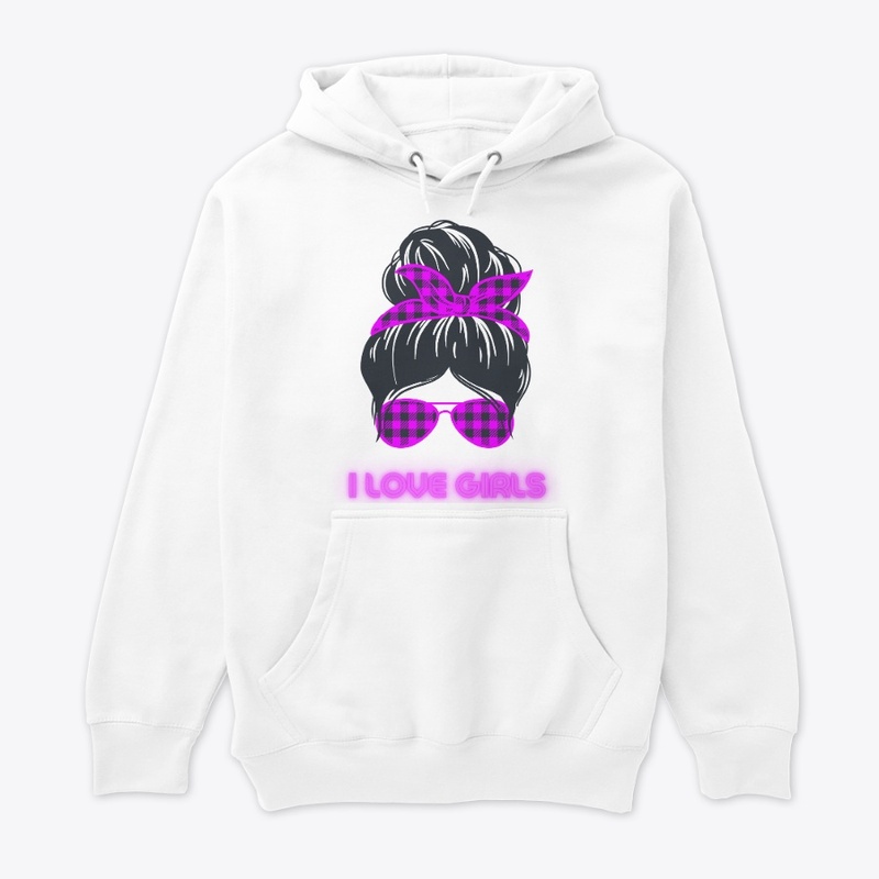 I love Girls unisex clothing