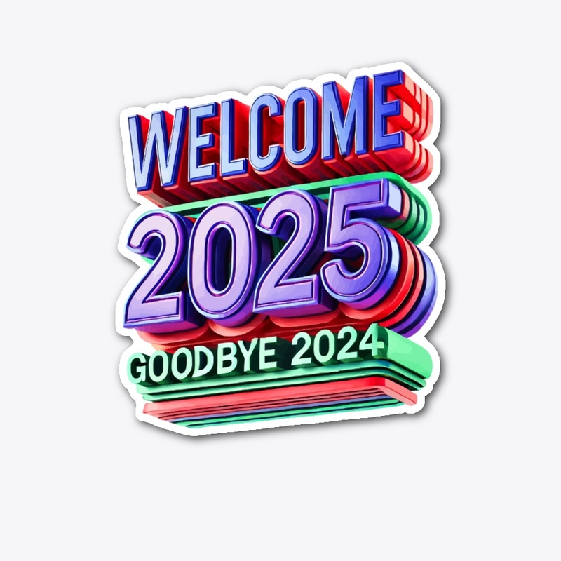 Welcome 2025 Graphic T-Shirt Design
