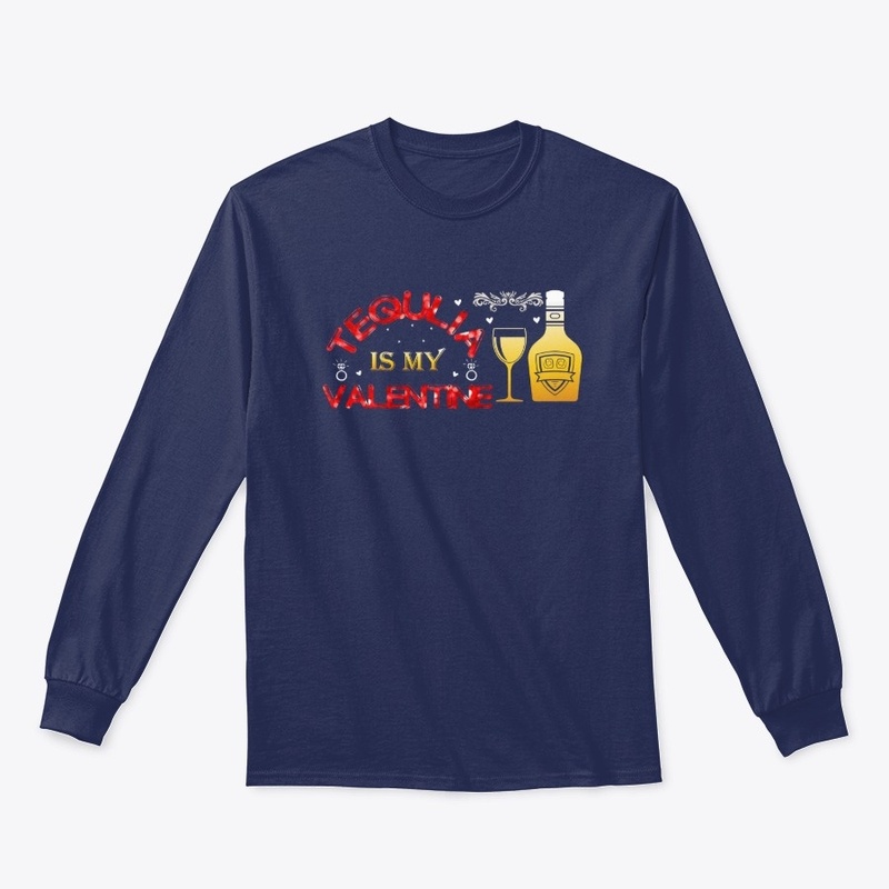 tequlia is my valentine t-shirt design