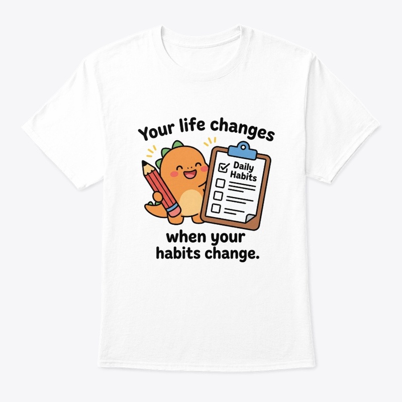 Build better habits Cute Dinosaur
