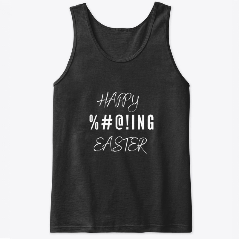 Happy %#@!ing Easter White