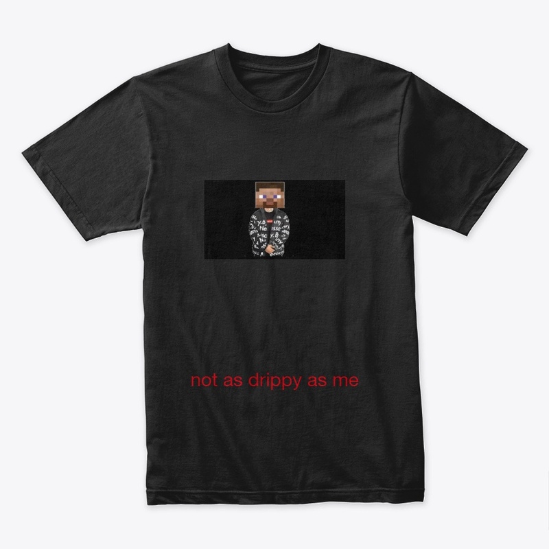 not as drippy as me collection