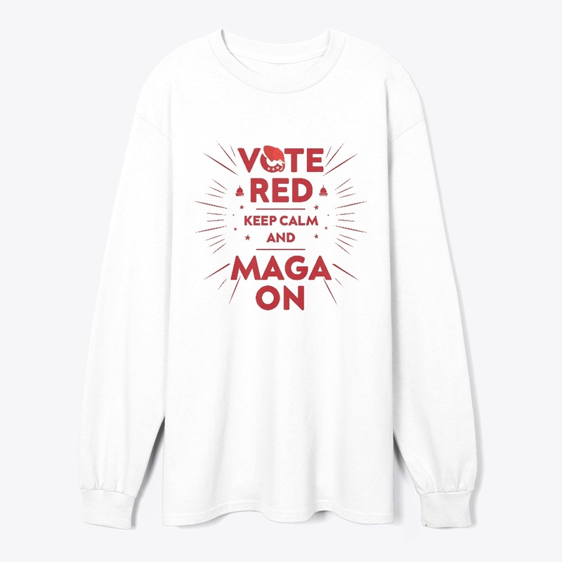 Vote Red: Keep Calm and MAGA On