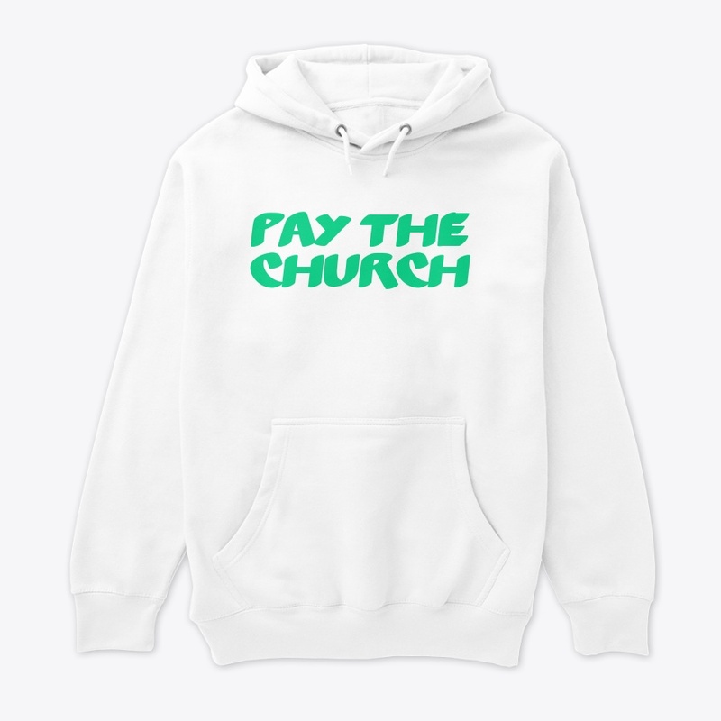 Pay the Church. 