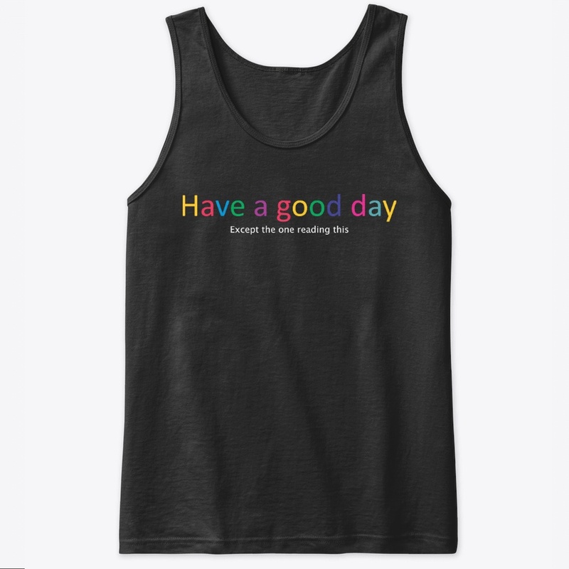 Have a good day- Black