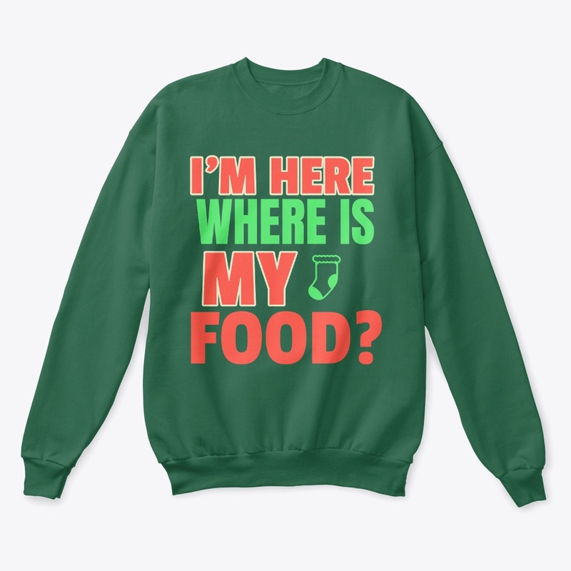 I am here, where is my food?