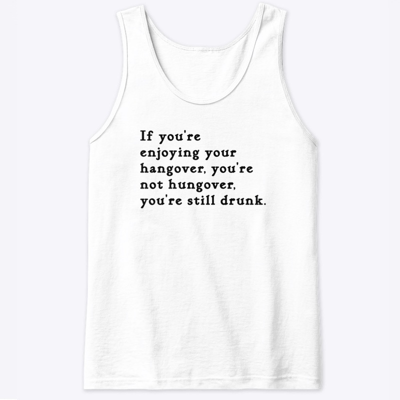 Enjoying Your Hangover