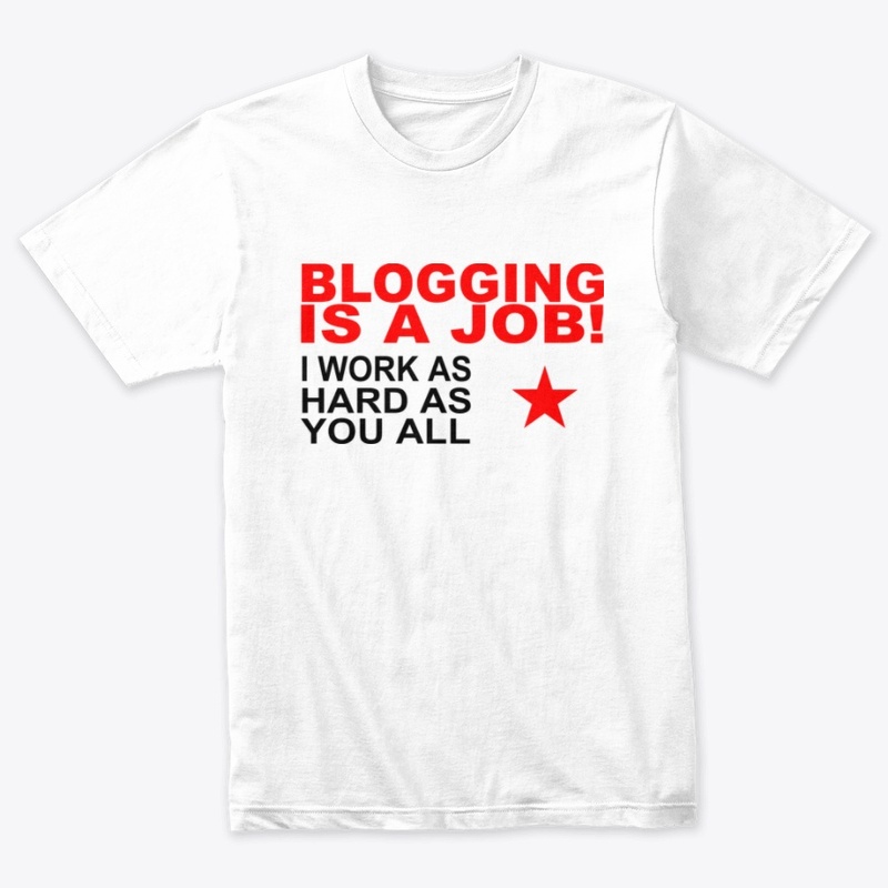 Blogging is A Job