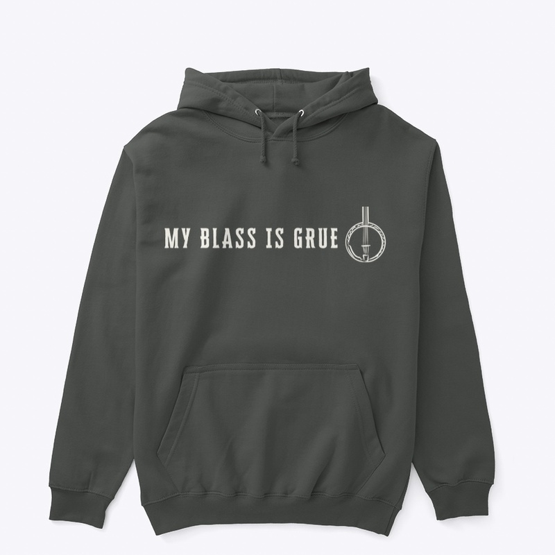My Blass is Grue 