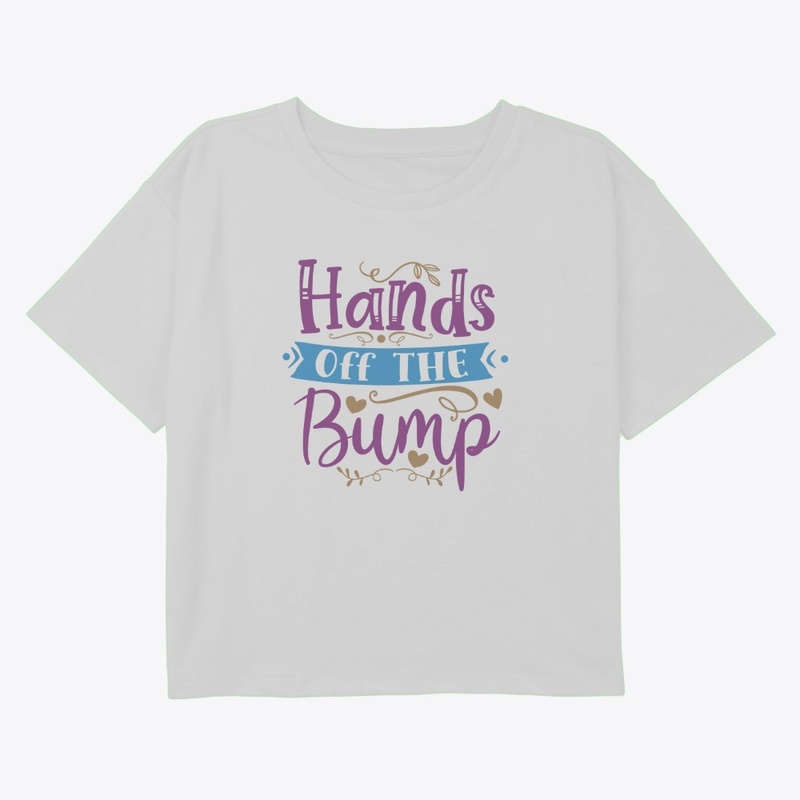 Hands Off The Bump Graphic Funny T-Shirt
