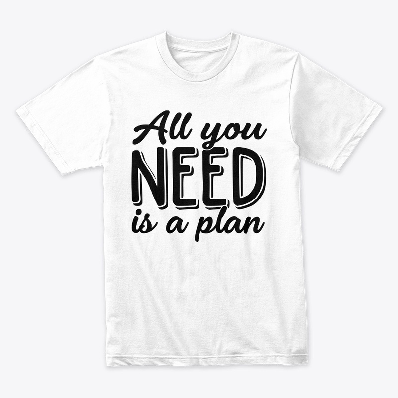 All you need is a plan