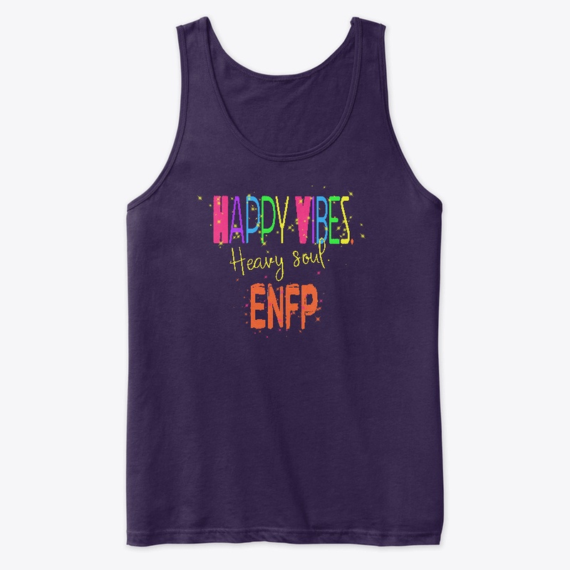 Happy Vibes Heavy Soul ENFP Design