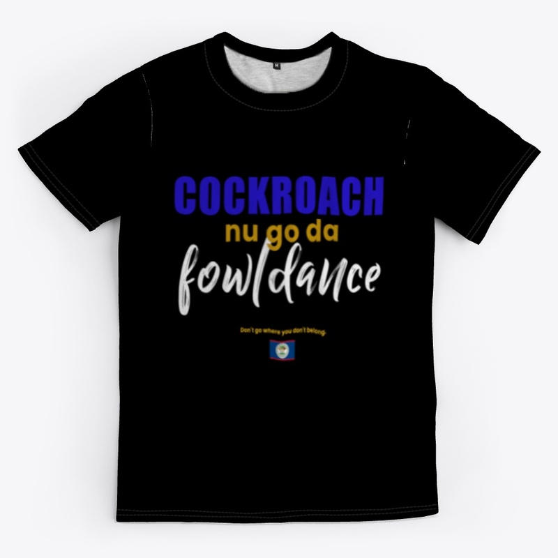 Belize: Cockroach nu go....