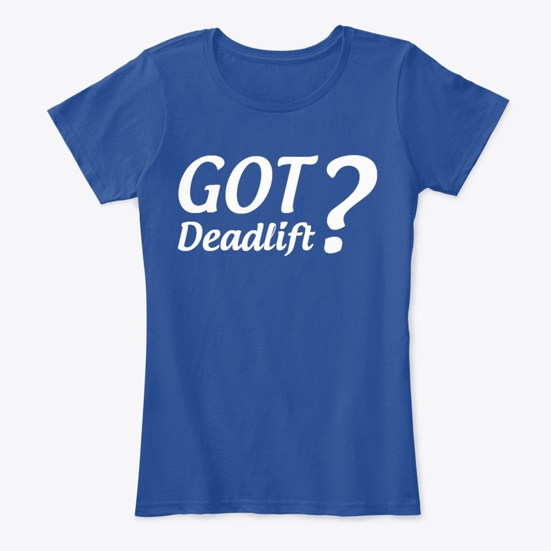 GOT Deadlift?