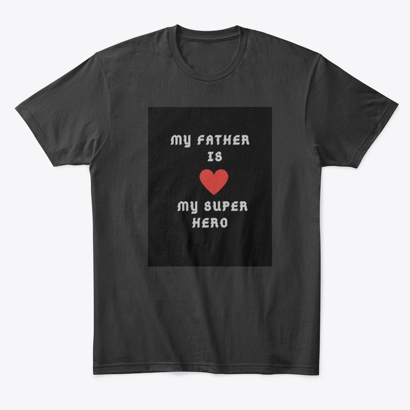 My Dad is my Super Hero Father's day 