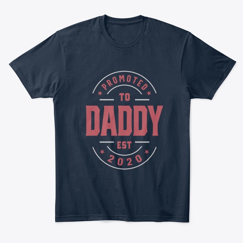 Promoted To Daddy Est. 2020 - Father 