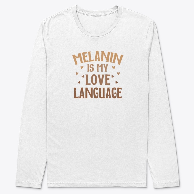 Melanin is My Love Language