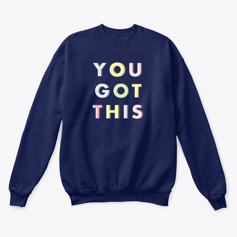 YOU GOT THIS