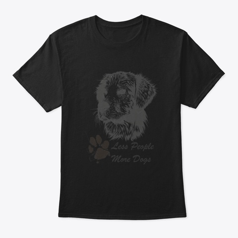 Less People More Dogs R0lz3 Black T-Shirt Front