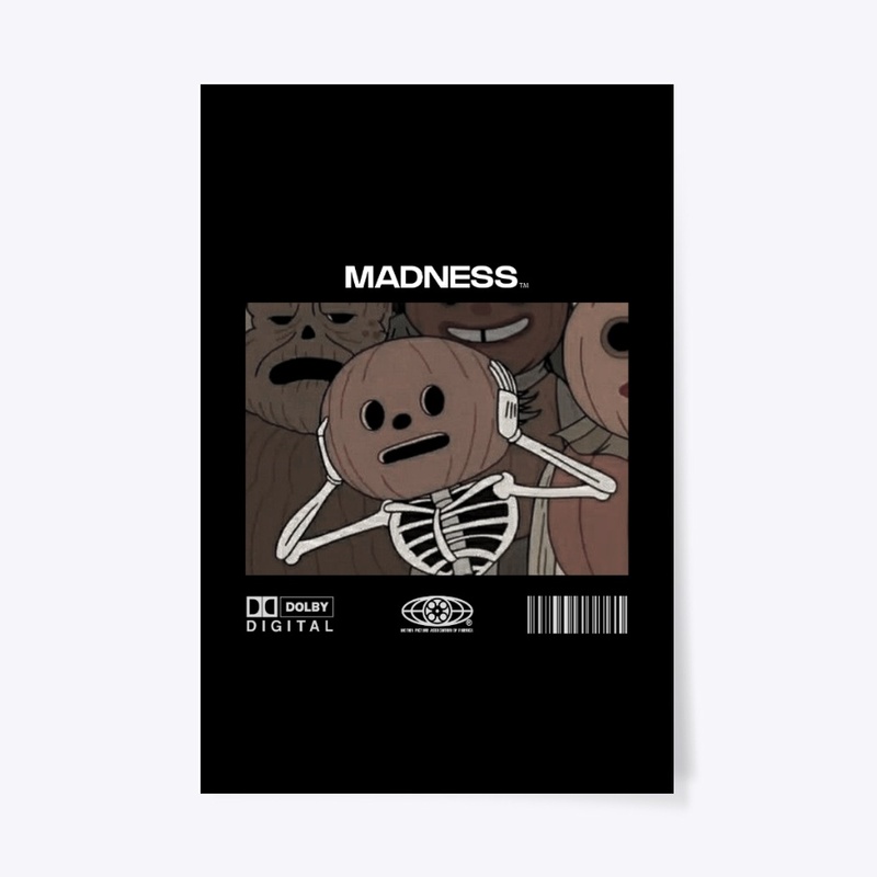 madness