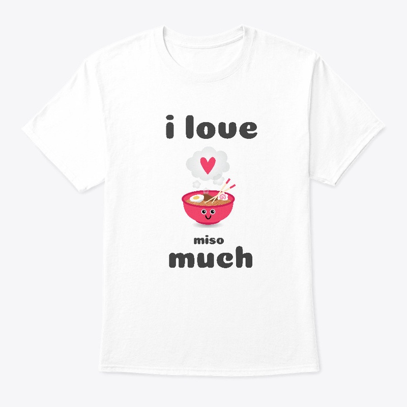 I Love Miso Much