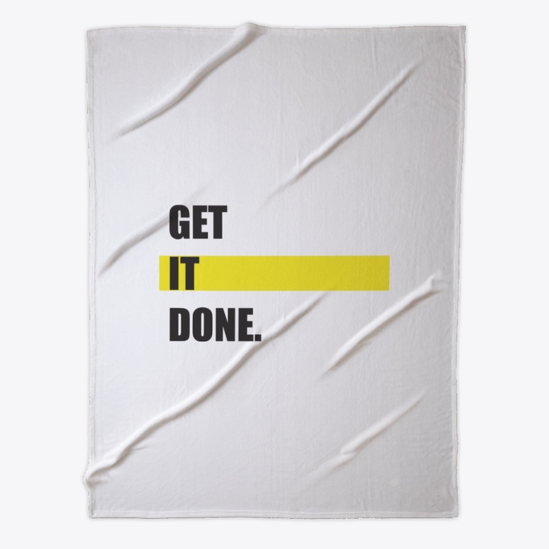 GET IT DONE
