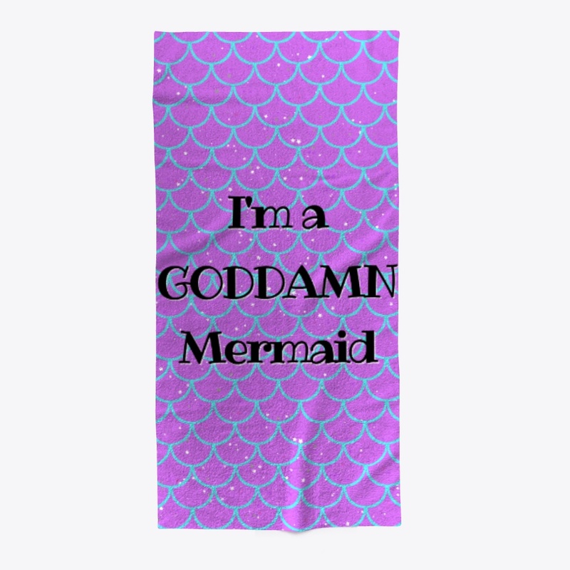 I'm A G0ddamn Mermaid