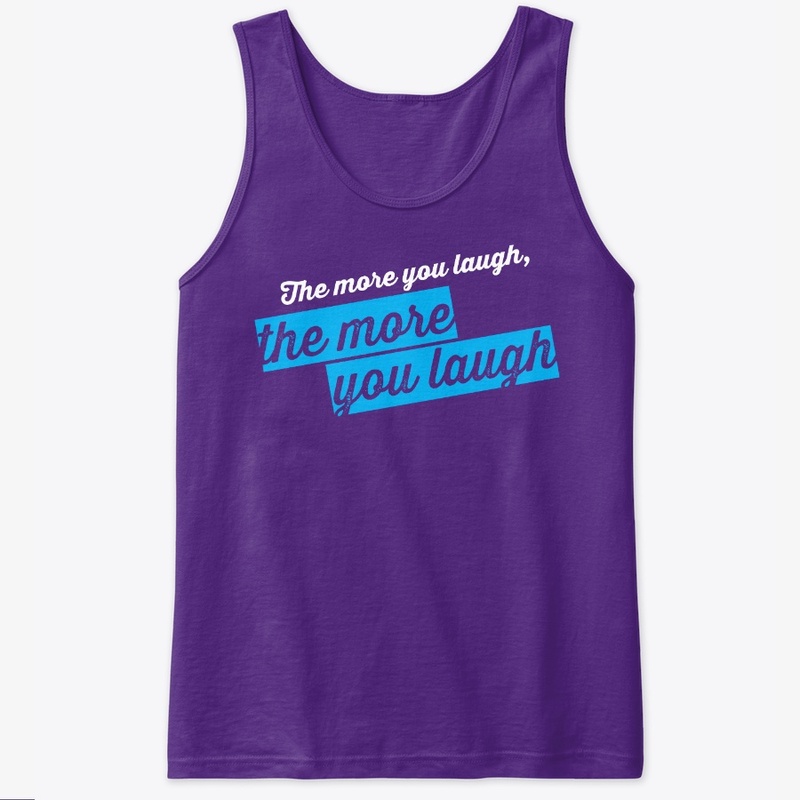 The more you laugh