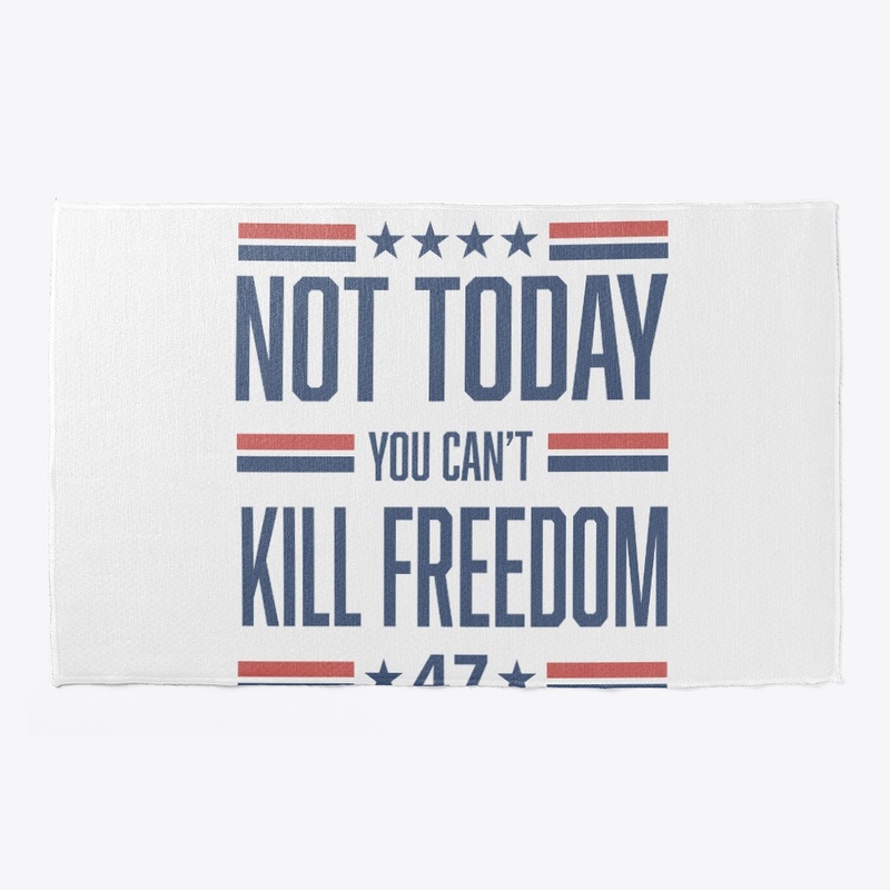 You can't Kill FREEDOM