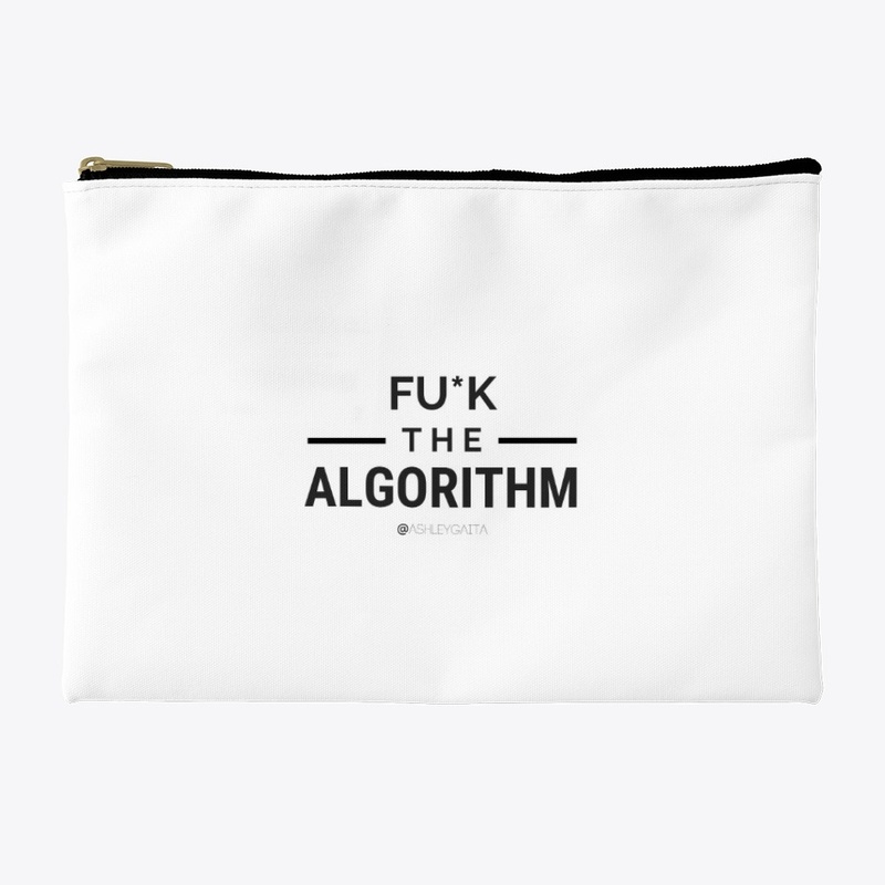 FU*K the algorithm