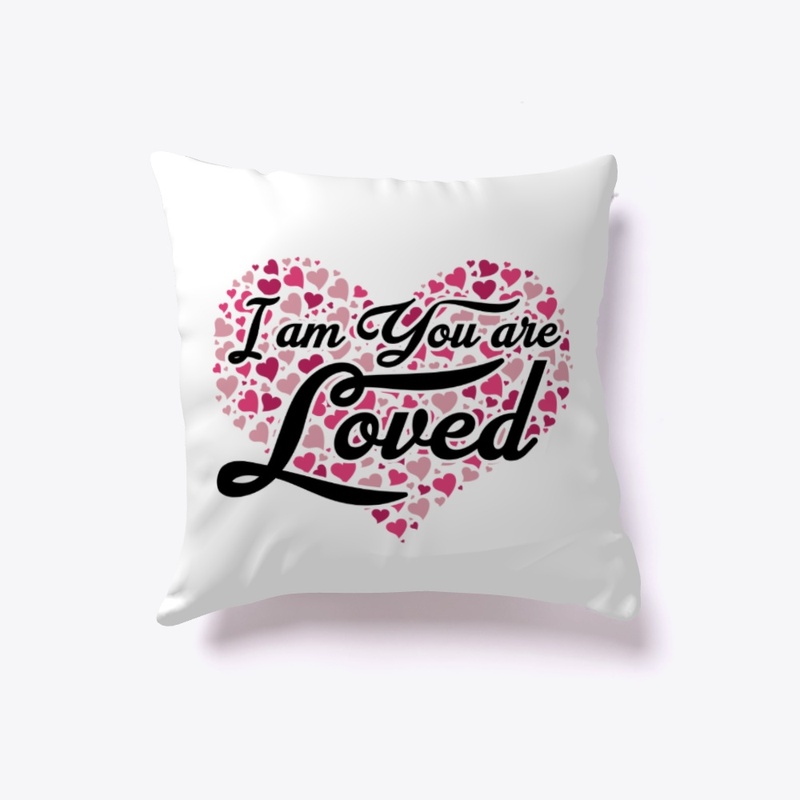 I Am You Are Loved