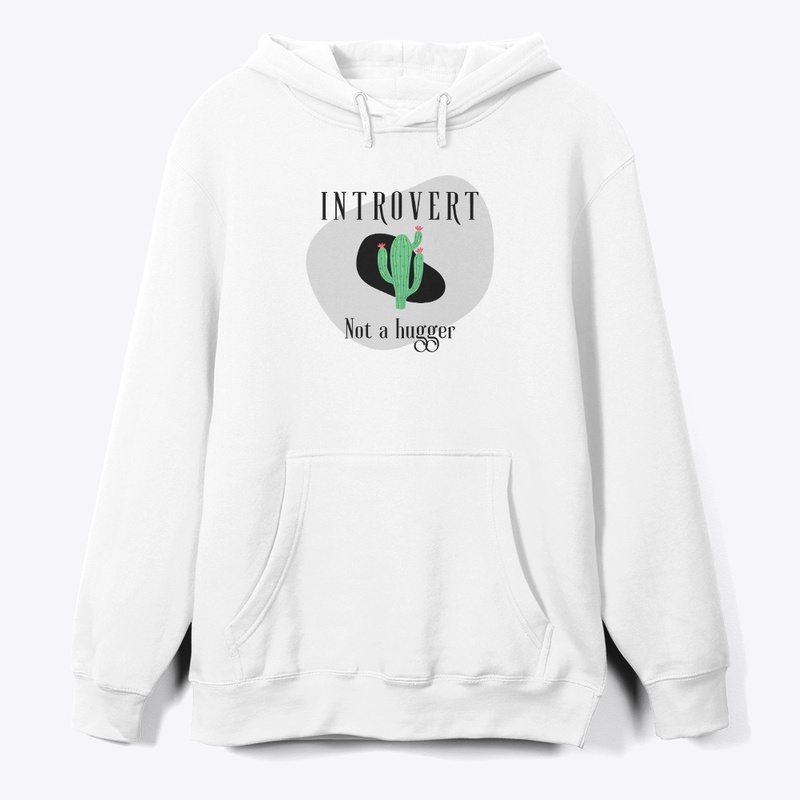 Introvert, Not a Hugger Hoodie