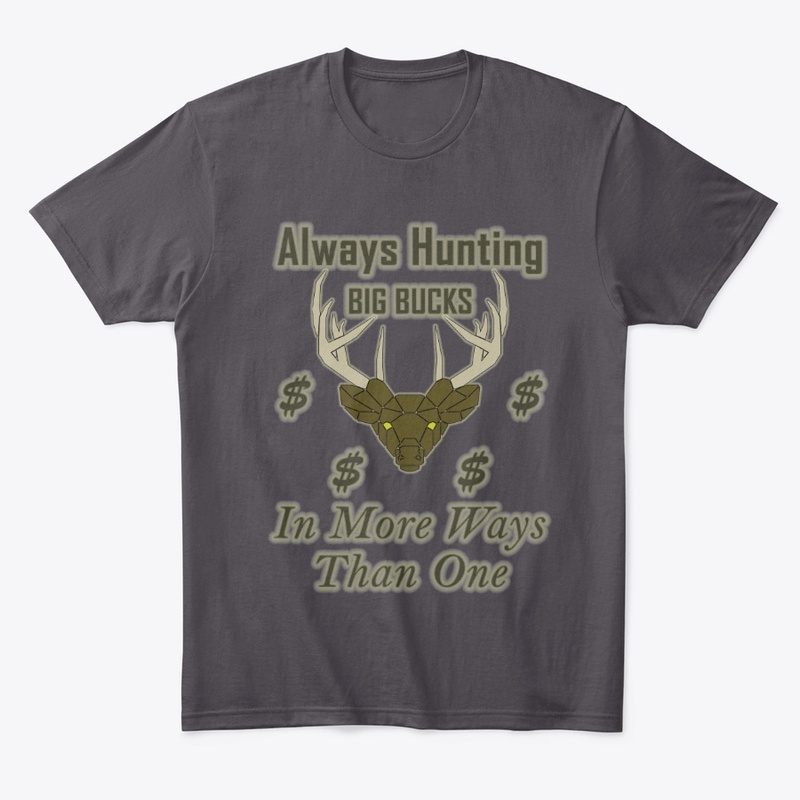 Always Hunting Big Bucks