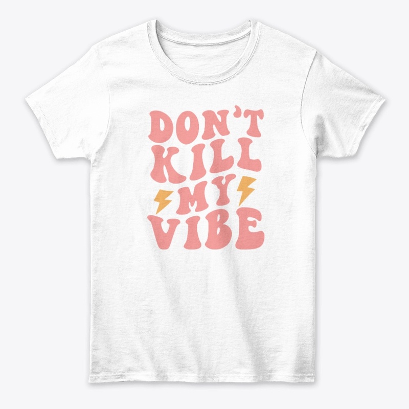 Groovy don't kill my vibe 