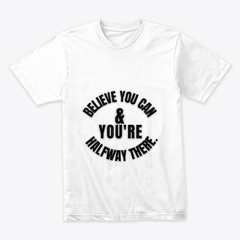 Motivational T-shirt believe you can do