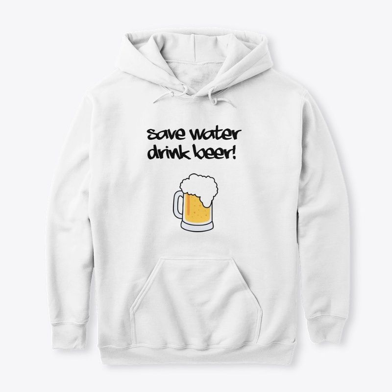 Save Water Drink Beer