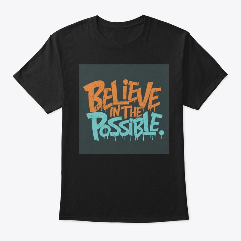 Believe In the Possible 
