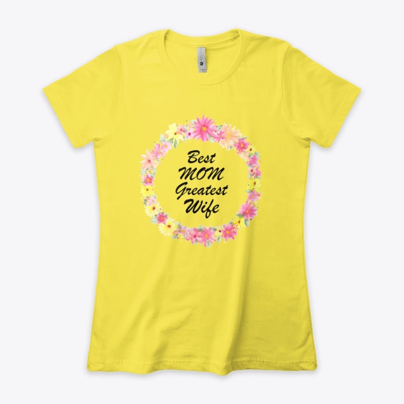 Best Mom Greatest Wife