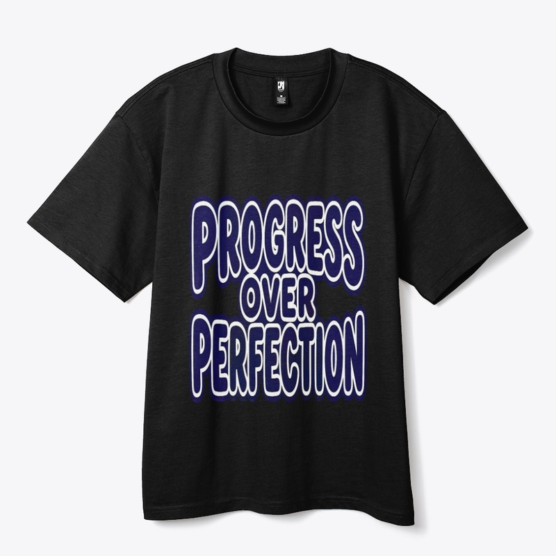 Progress Over Perfection T-Shirt Gift