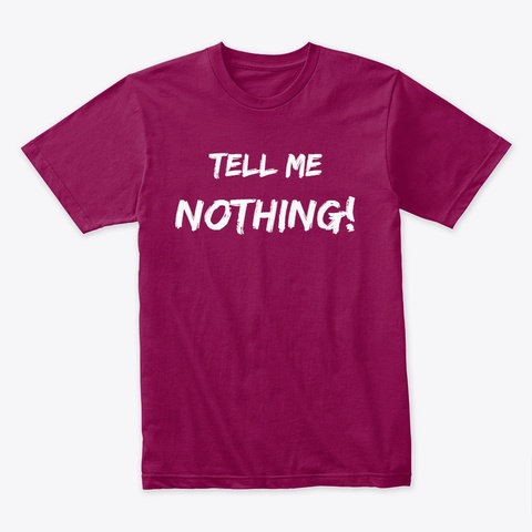 Tell Me Nothing! Cardinal Camiseta Front