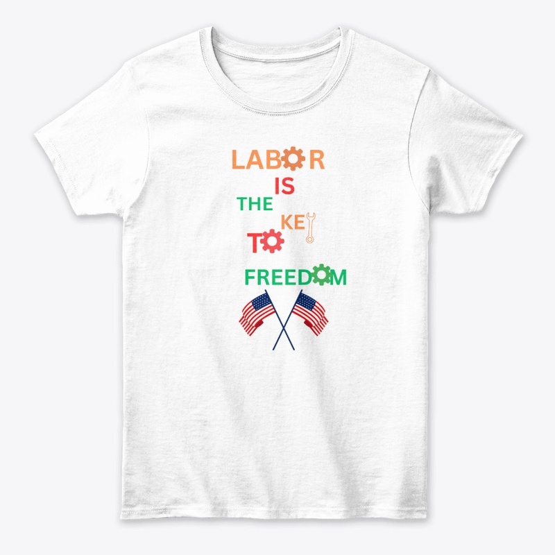 Labor is the key to freedom 