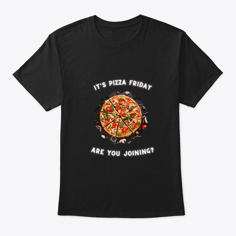 Pizza friday Hoodies and T-shirts