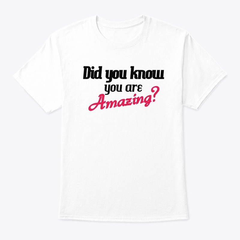 Did You Know You Are Amazing?