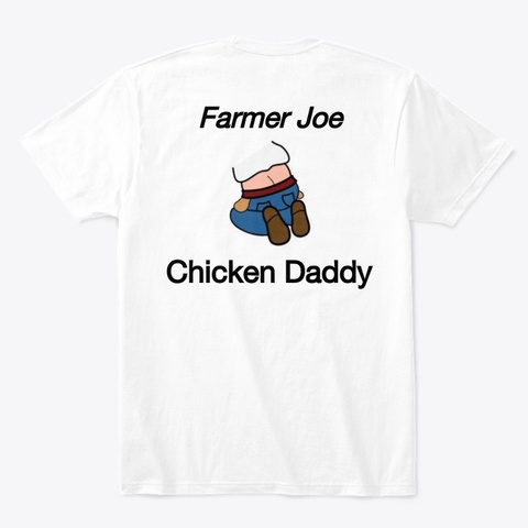 Farmer Joe White T-Shirt Back
