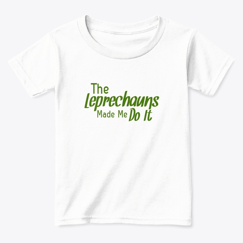 Leprechauns Made Me Do It